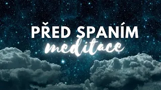 Meditace před spaním | uklidnění & relaxace (bez reklamy na konci)