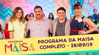 Programa da Maisa | Completo (28/09/19)