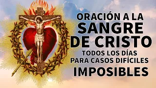 ORACIÓN A LA SANGRE DE CRISTO PARA CASOS DIFÍCILES,LIBERACIÓN, SELLAR LA CASA, PROTECCIÓN FAMILIA