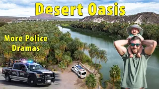 We Found An Oasis In The BAJA Desert ... Then The Police Showed Up