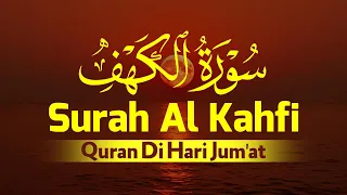 SURAH AL-KAHFI JUMAT BERKAH | Murottal Al-Quran yang sangat Merdu