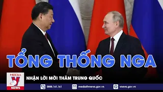 Tổng thống Nga Vladimir Putin nhận lời mời thăm Trung Quốc - Tin thế giới - VNEWS