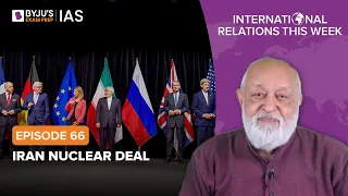 International Relations this Week for UPSC/IAS | By Prof Pushpesh Pant | Episode - 66