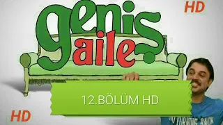 Geniş Aile 12.Bölüm Tek Parça HD