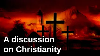 A discussion on Christianity