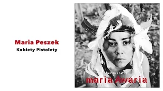 Maria Peszek - Kobiety Pistolety (Official Audio)