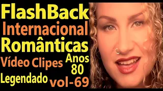 Músicas Internacionais Românticas 70-80-90 - vol- (69) - Legendado - Vídeo Clipes