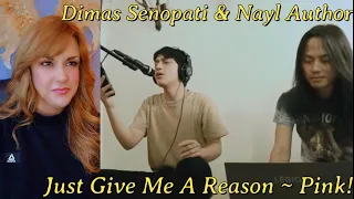 Reaction ~ Dimas Senopati & Nayl Author ~ Just Give Me A Reason (Pink Cover)