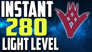 The Taken King: INSTANT "280 LIGHT LEVEL" How to Instantly Get Light Level 280