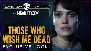 Those Who Wish Me Dead | Exclusive Look | HBO Max