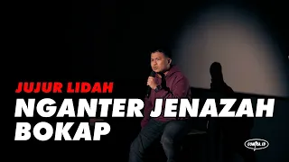 Nganter Jenazah Bokap (Jujur Lidah Oleh Ate)