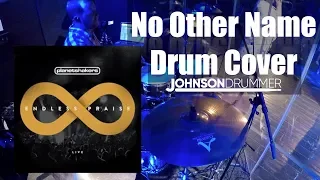No Other Name - Drum Cover - Planetshakers