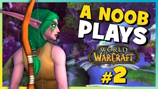 A Noob Plays WORLD OF WARCRAFT | Part 2
