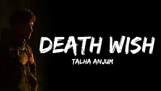 Talha Anjum - Death Wish (Lyrics - Lyrical Video) | Umair