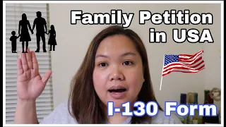 HOW TO PETITION YOUR FAMILY IN THE USA? | I-130 FORM |Ann Daniel