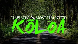 Hawaii's Most Haunted: Koloa