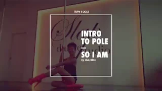 SLAP | Intro to Pole - So I Am (Ava Max)