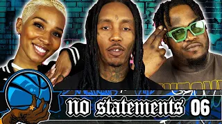 No Statements Ep. 6