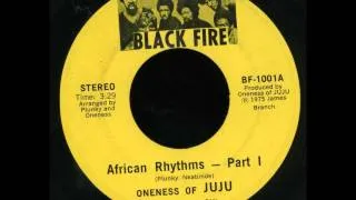 oneness of juju - 'african rhythms - part i' jazzy afro funk alt. 45 version on black fire!