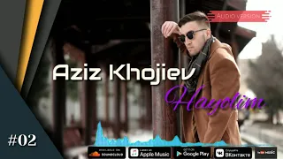 Aziz Khojiev - Hayolim (New Version) | Азиз Хожиев - Хаёлим (Новая Версия)