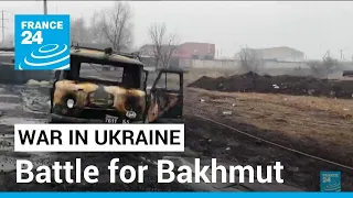 War in Ukraine: Russian forces launch wave of attacks in new push to encircle Bakhmut • FRANCE 24