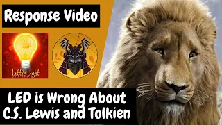 L.E.D is Wrong About C.S. Lewis and J.R.R Tolkien (A Response Video)