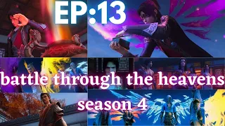 battle through the heavens 4 ep 13 eng sub | 穿越天堂 4 ep 13 eng sub | do up OC昂穷 4TH season episode 13