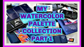 MY WATERCOLOR PALETTE COLLECTION PART 1