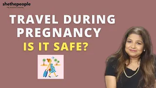 Can I travel during pregnancy? | Answers Dr. Sudeshna Ray