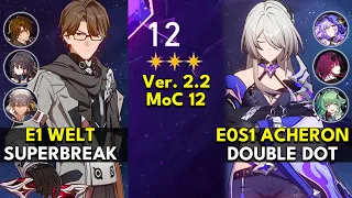 E1 Welt Superbreak & E0S1 Acheron Double DoT | Memory of Chaos Floor 12 3 Stars | Honkai: Star Rail