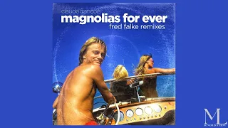 MAGNOLIA FO EVER  FRED FALKE REMIX