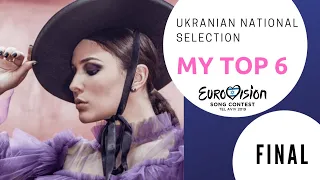 TOP 6 - Ukranian National Selection [VIDBIR]  - FINAL | Eurovision 2019