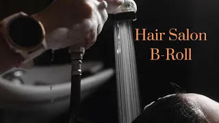 Hair Salon B-Roll - Sony A7iv - Film Convert
