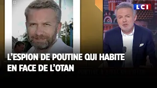 L'espion de Poutine qui habite en face de l'OTAN