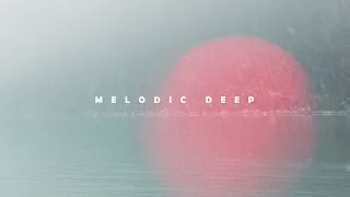 Melodic House Mix - Kaskade, Ben Bohmer, Above & Beyond, Lane 8, TWOLANES, Yotto