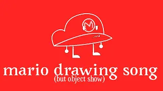 Mario drawing song (but object show)