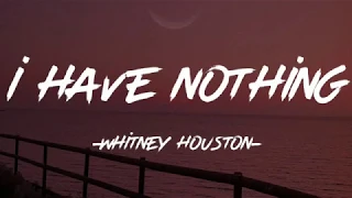 Whitney Houston - I Have Nothing [Lyrics]