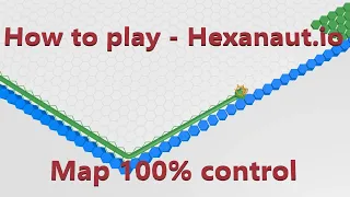 How to play - Hexanaut.io [Superhex.io] Map 100% control