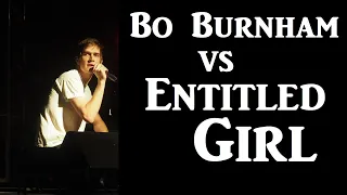 Bo Burnham vs Entitled Girl