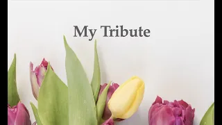 My Tribute (To God Be The Glory) Music & Lyrics (accompaniment)
