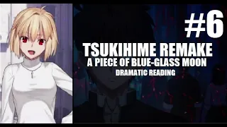 Tsukihime: A Piece of Blue Glass Moon - Dramatic Reading - Part 6