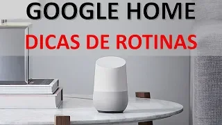 GOOGLE HOME: Routine Tips for Customizing Residential Automation Voice Commands # 01