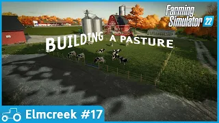 Elmcreek #17 FS22 Timelapse Building A Cow Pasture, Buying Cows, Removing Weeds & Making Hay Bales