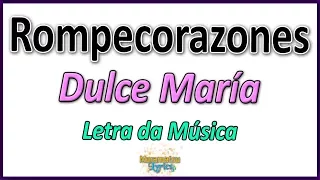 Dulce María - Rompecorazones - Lyrics