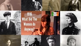 1916 What Did The Women Do Anyway? by Liz Gillis