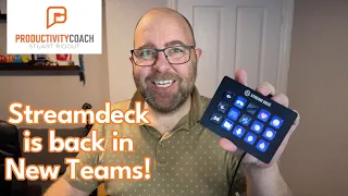 Streamdeck is back in New Teams