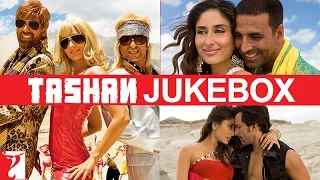 Tashan Audio Jukebox | Full Songs | Akshay Kumar | Saif Ali Khan | Kareena Kapoor | Anil Kapoor