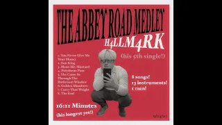 The Abbey Road Medley - H4LLM4RK Official Audio