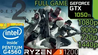 Destiny 2 - GTX 1050 ti - Ryzen 3 1200 and G4560 - 1080p - 900p - 720p - 1440p - Benchmark Full Game