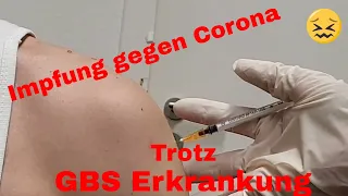 Impfen gegen Corona trotz einer Guillain-Barré-Syndrom Erkrankung. Trotz Ängste Impfen lassen?